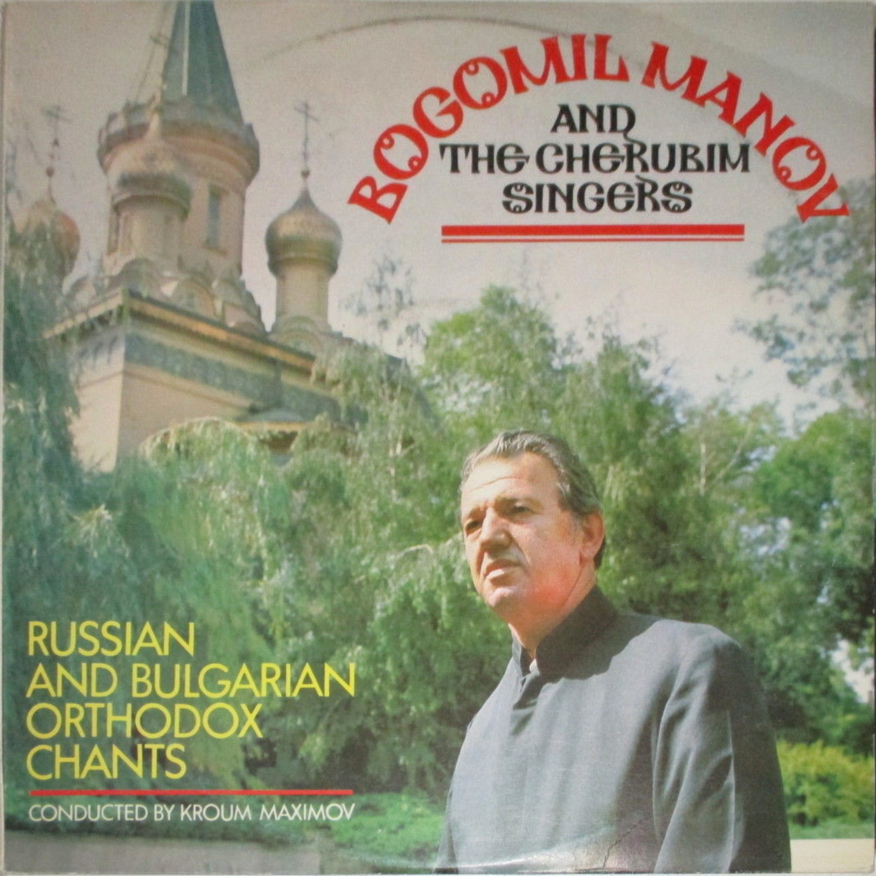 Bogomil Manov and the Cherubim Singers. Russian and Bulgarian orthodox chants. Cond. by Kroum Maximov