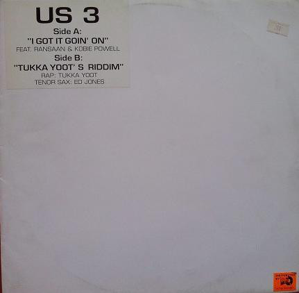 US3 — I Got It Goin' On / Tukka Yoot's Riddim