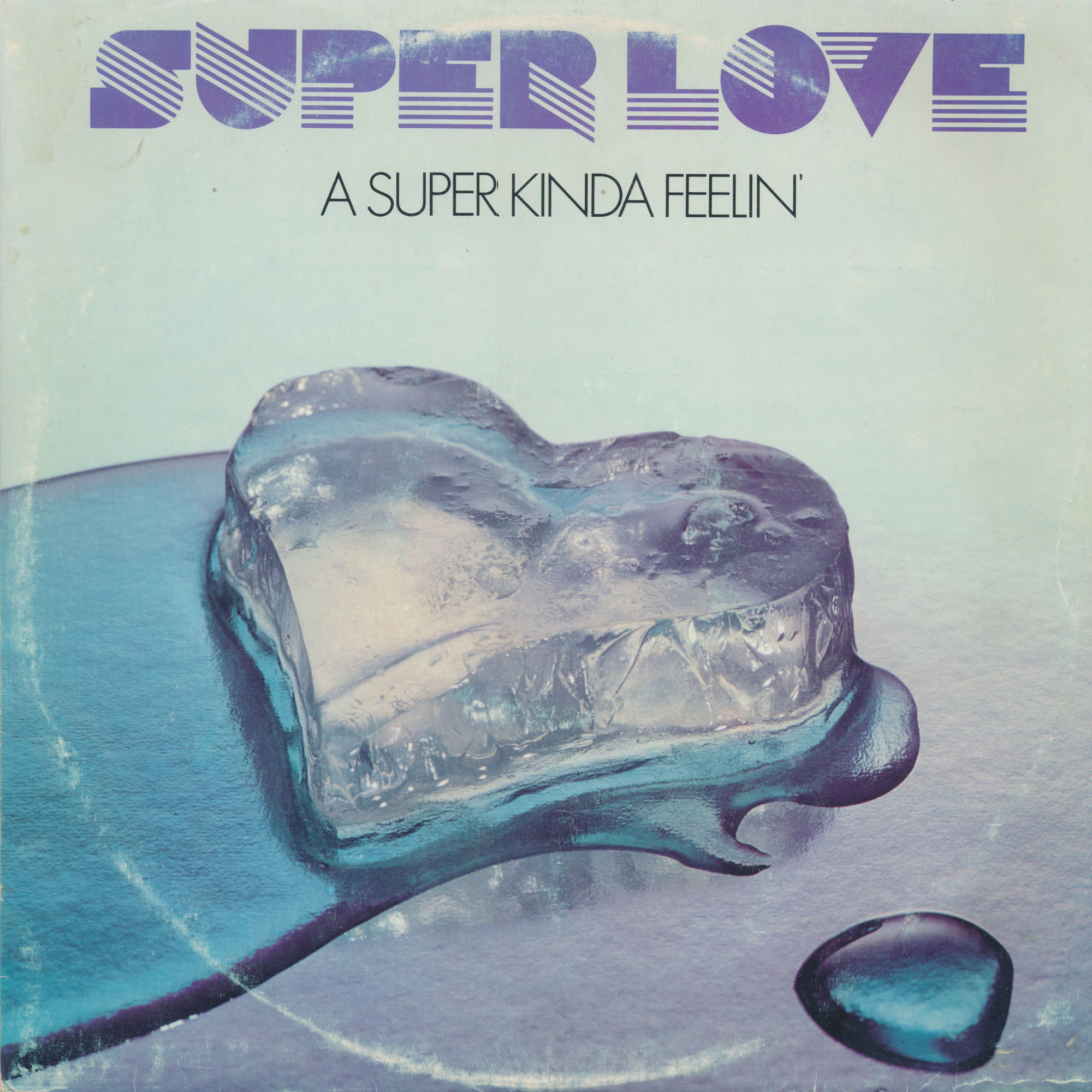 Super Love ‎– A Super Kinda Feelin'