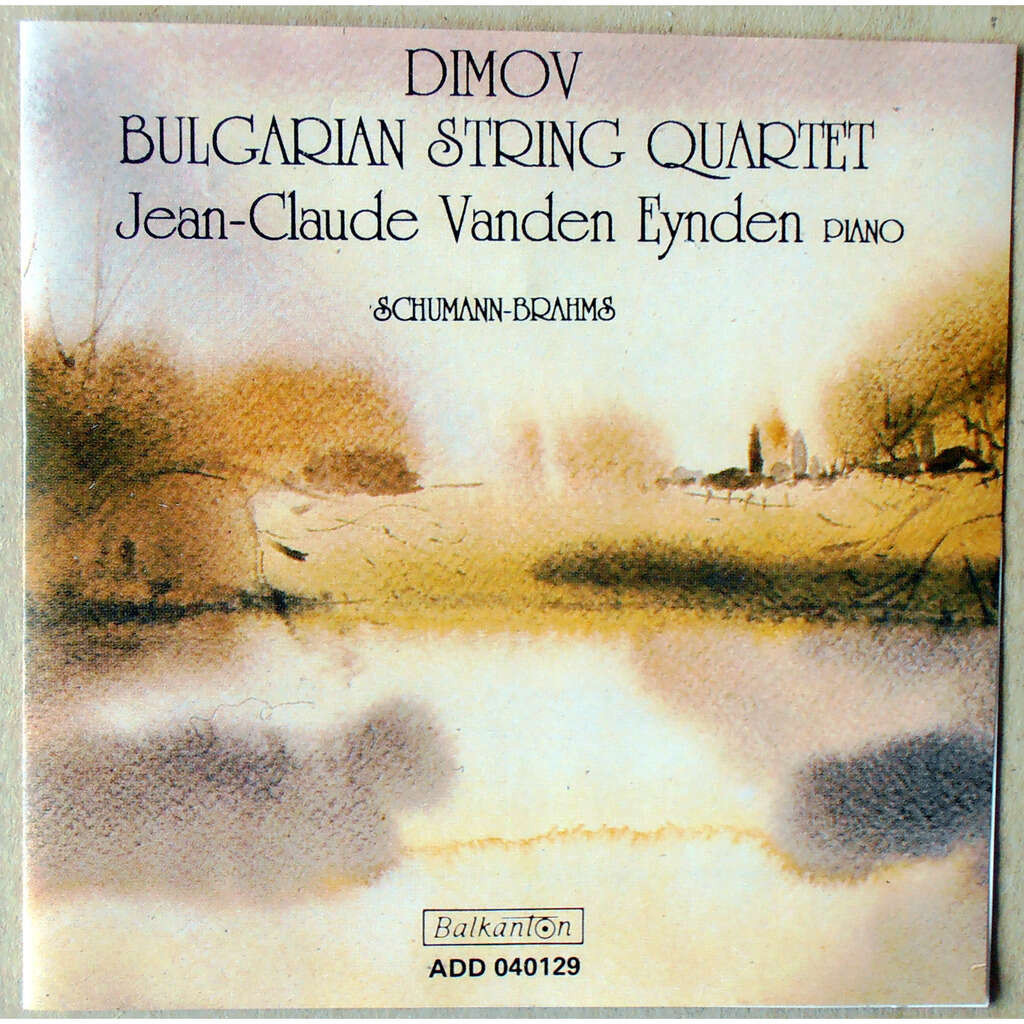 Dimov - Bulgarian String Quartet. Jean-Claude Vanden Eynden - piano. Piano Quintets